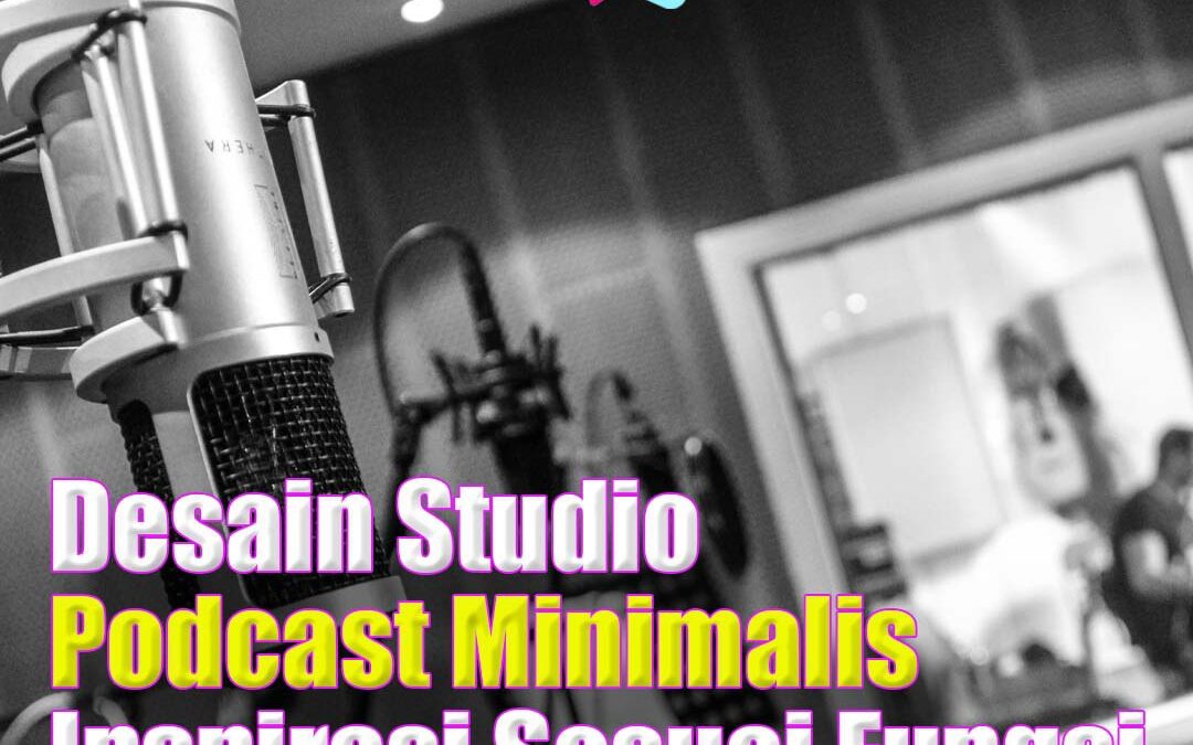 Inspirasi Desain Studio Podcast Minimalis yang Fungsional