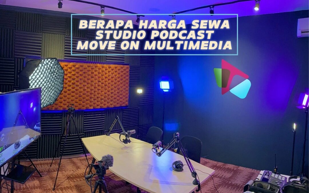 Berapa Harga Sewa Studio Podcast di Move On Multimedia?
